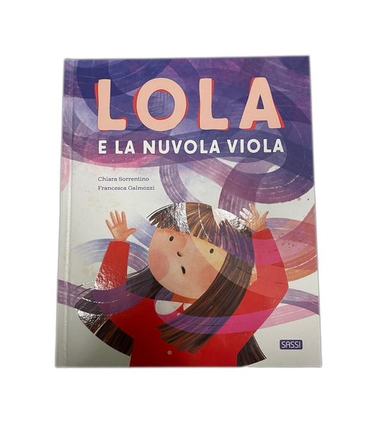 Libro Sassi - Lola e la Nuvola Viola, di Chiara Sorrentino